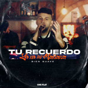 Tu Recuerdo / Yo No Se Mañana