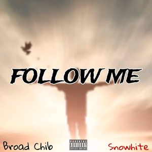 Follow Me (feat. Snowhite) (Explicit)