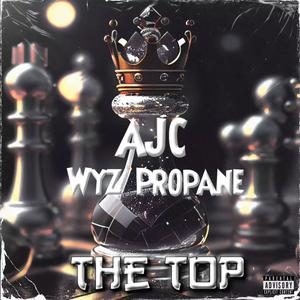 The Top (feat. Wyz propane) [Explicit]