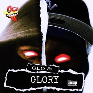 Glo & Glory (Explicit)