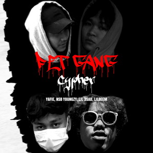 Fet Gang Cypher (Explicit)