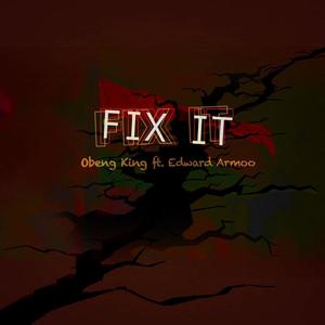 Fix It (feat. Edward Armoo)