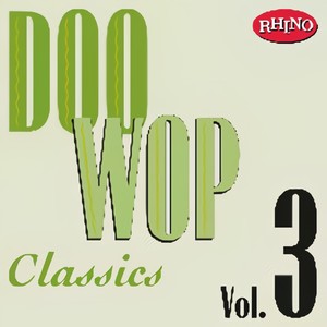 Doo Wop Classics Vol. 3