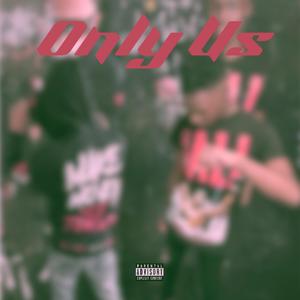 Only Us (Deluxe Edition) [Explicit]