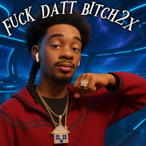 **** Datt *****2x (Explicit)