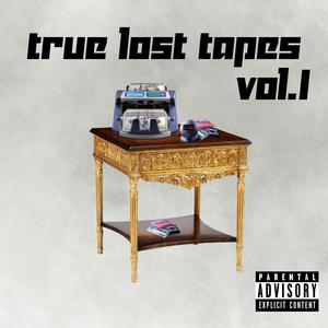 True Lost Tapes (Explicit)