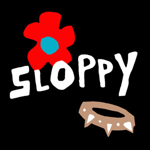 Sloppy (Explicit)