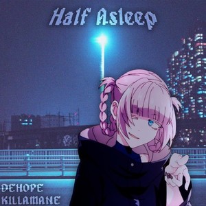 Half Asleep (Explicit)