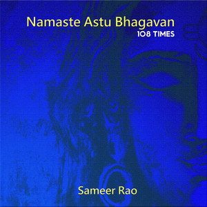 Namaste Astu Bhagavan 108 Times