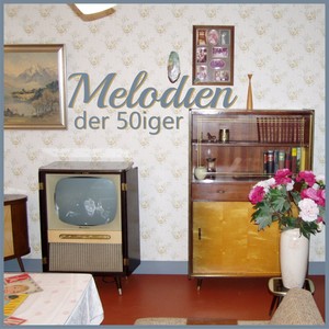 Melodien der 50er