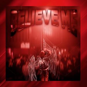 Believe Me (Explicit)