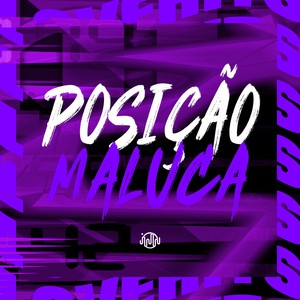 POSIÇÃO MALUCA (Explicit)