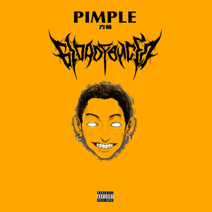 Pimple (Bloadfailed Remix)