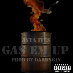 Gas Em Up (Explicit)