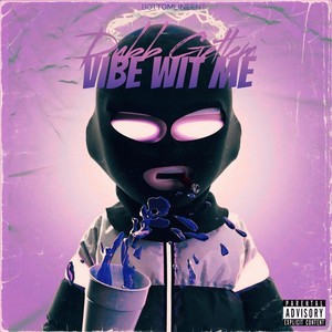 VIBE WIT ME (Explicit)