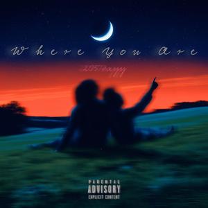 Where You Are (Explicit)