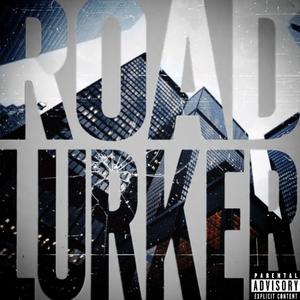 Road Lurker (Explicit)
