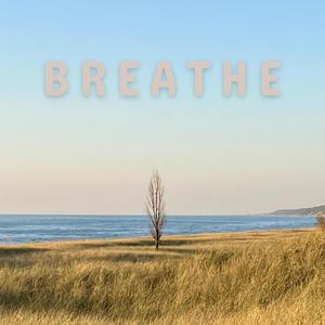 BREATHE