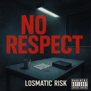No Respect (Explicit)