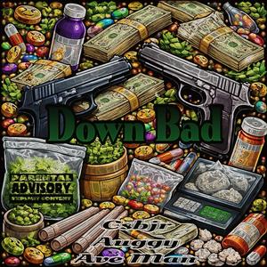 Down Bad (feat. Auggy & Ave Man) (Explicit)