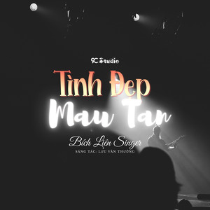 Tình Đẹp Mau Tan