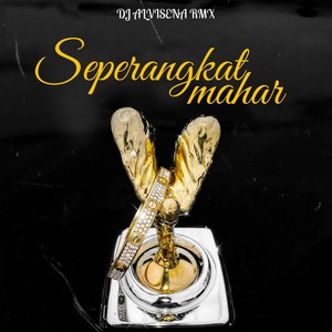 SEPERANGKAT MAHAR (Remix Version)