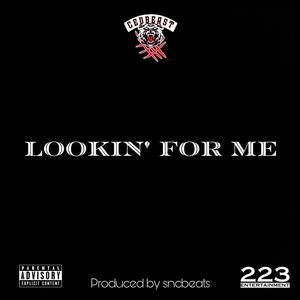 Lookin' For Me (Explicit)