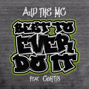 Best to Ever Do It (feat. Curtis) (Explicit)