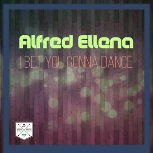 I Bet You Gonna Dance (Original Mix)