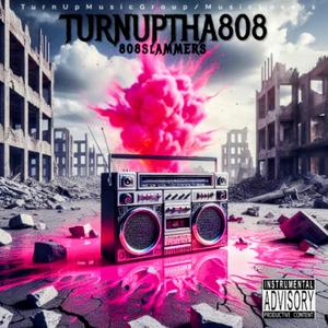 YungJzzl Presents 808Slammers-TurnUpTha808