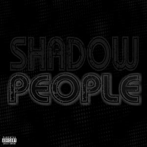 Shadow People (Explicit)