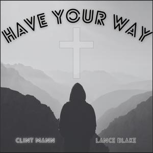 Have Your Way (feat. Lance Blake)