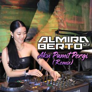 Aku Pamit Pergi (Remix)