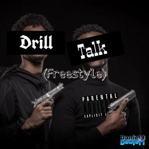 Drill Talk (Freestyle) (feat. Amir DaYoungin) (Explicit)