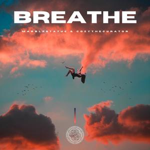 Breathe (feat. Marblestatue)