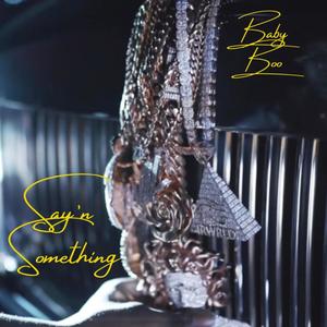 Say’n Something (Explicit)