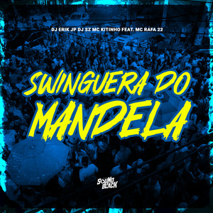 Swinguera do Mandela (Explicit)