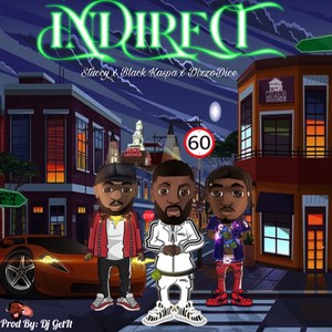 Indirect (feat. Black Kaspa & DizzoDice) (Explicit)