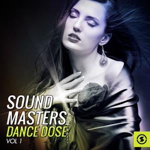 Sound Masters Dance Dose, Vol. 1