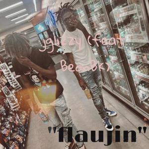 Flaujin (feat. Jglizzy) (Explicit)