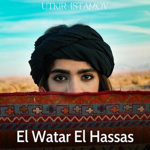 El Watar El Hassas (feat. Utkir Istamov) (Tallava Version) (Explicit)