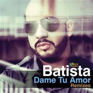 Dame Tu Amor (Remixes)