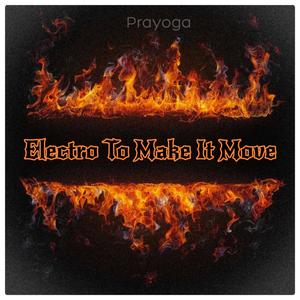 Electro To Make It Move