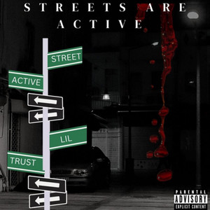Streets Are Active (Explicit)