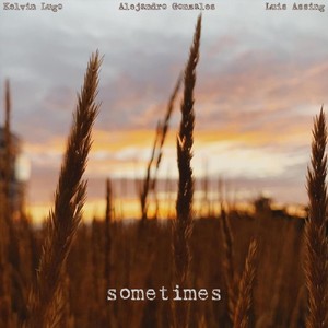 Sometimes (feat. Kelvin Lugo & Alejandro Gonzales)