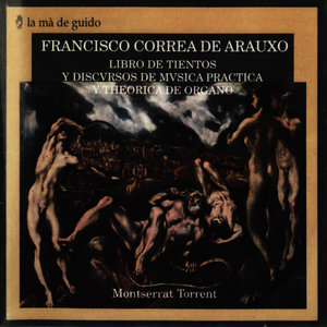 Correa de Arauxo: Libro de Tientos y Discursos de Música Práctica y Teórica de Órgano