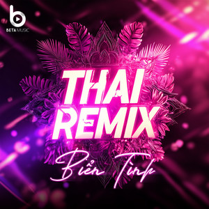 Biển Tình (Remix Style Thái)