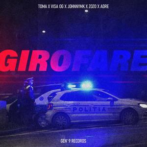Girofare(feat. TOMA, JohnnyMK, ZoZo & Adre) (Explicit)