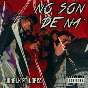 No Son De Na' (feat. Loopeezz.___) [Explicit]