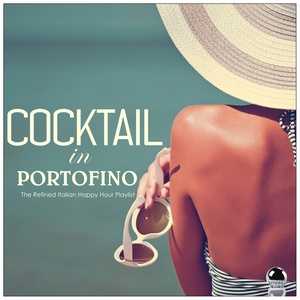 Cocktail in Portofino: The Refined Italian Happy Hour Playlist